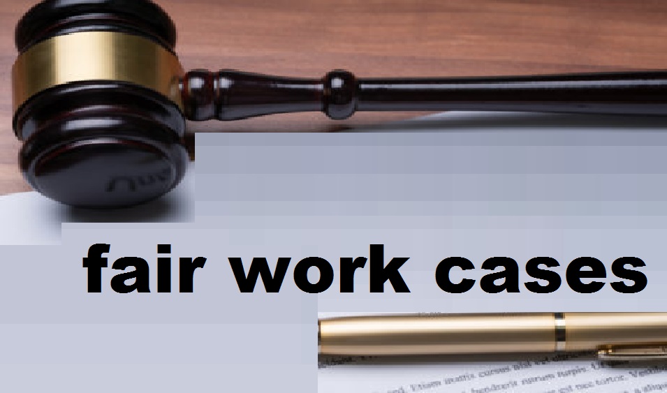 fair work cases
